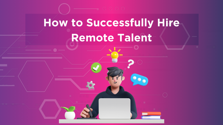 How to successfully hire and onboard remote talent