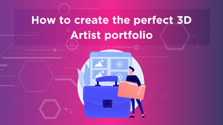 How to build the perfect 3D artist portfolio